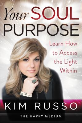 Your soul purpose : learn how to access the light within  cover image cdn