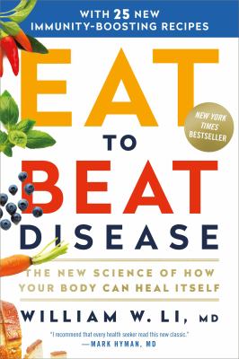 Eat to beat disease the new science of how the body can heal itself cover image