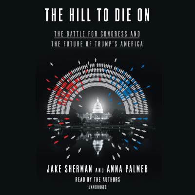 The hill to die on the battle for Congress and the future of Trump's America  cover image cdn