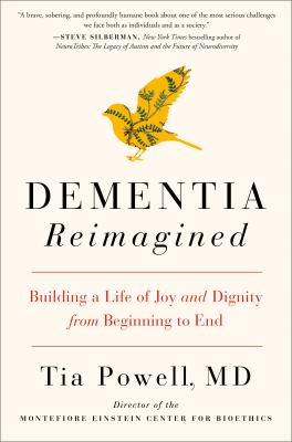 Dementia reimagined : building a life of joy and dignity from beginning to end cover image