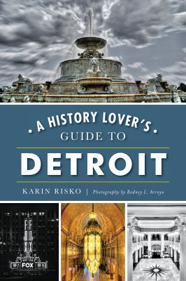 A history lover's guide to Detroit cover image