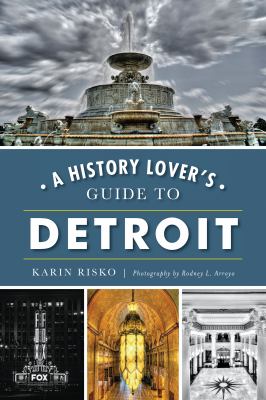 A history lover's guide to Detroit  cover image cdn
