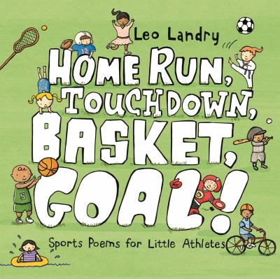 Home run, touchdown, basket, goal! : sports poems for little athletes  cover image cdn