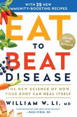 Eat to beat disease : the new science of how the body can heal itself  cover image cdn