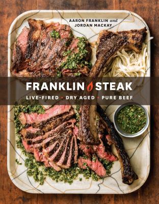 Franklin steak : dry-aged, live-fired, pure beef cover image