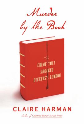 Murder by the book : the crime that shocked Dickens's London  cover image cdn