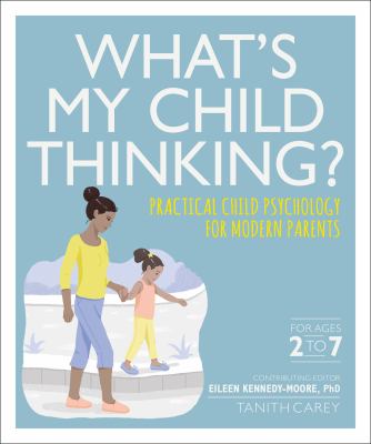 What's my child thinking? : practical child psychology for modern parents cover image