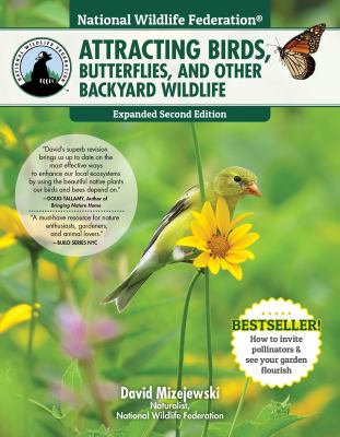 National Wildlife Federation® : attracting birds, butterflies and other backyard wildlife cover image