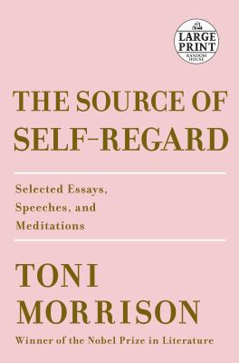 The source of self-regard selected essays, speeches, and meditations cover image