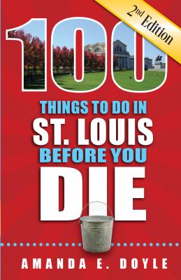 100 things to do in St. Louis before you die cover image
