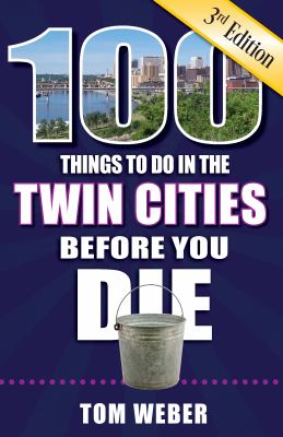100 things to do in the Twin Cities before you die cover image