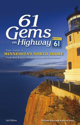 61 gems on Highway 61 : your guide to Minnesota's North Shore : from well known attractions to best kept secrets  cover image cdn