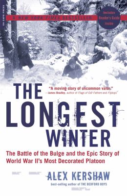 The longest winter : the Battle of the Bulge and the epic story of WWII's most decorated platoon cover image