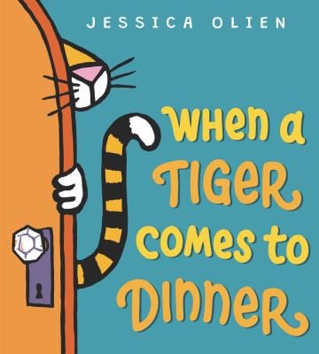 When a tiger comes to dinner cover image