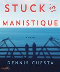 Stuck in Manistique cover image cdn
