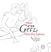 More Stan Getz for lovers cover image cdn
