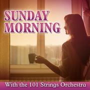 Sunday morning with the 101 strings orchestra cover image cdn
