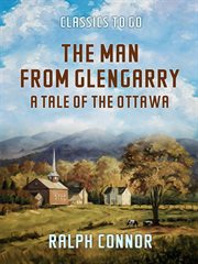 The man from Glengarry : a tale of the Ottawa cover image cdn