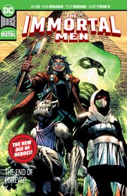 The Immortal Men : the end of forever. Issue 1-6 cover image cdn