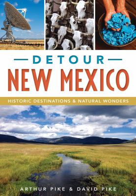 Detour New Mexico : historic destinations & natural wonders  cover image cdn