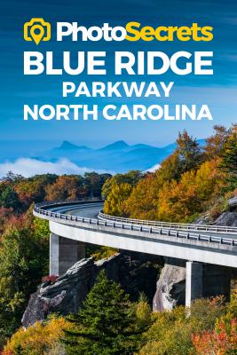 PhotoSecrets Blue Ridge Parkway North Carolina : where to take pictures cover image