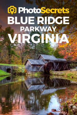 PhotoSecrets Blue Ridge Parkway Virginia : where to take pictures cover image