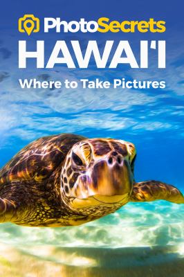 Photosecrets Hawai'i : where to take pictures cover image