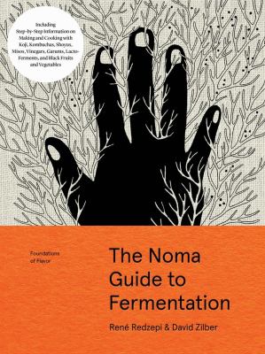 The Noma guide to fermentation : foundations of flavor cover image