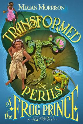 Transformed : the perils of the Frog Prince cover image