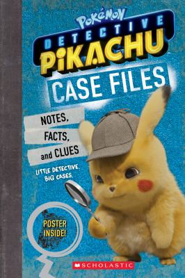 Detective Pikachu case files : notes, stats, and facts from Detective Pikachu cover image