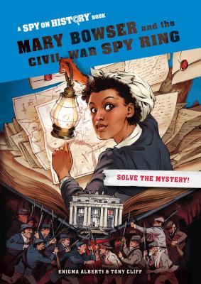 Mary Bowser and the Civil War spy ring cover image
