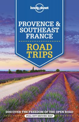 Lonely Planet. Road trips Provence & southeast France cover image