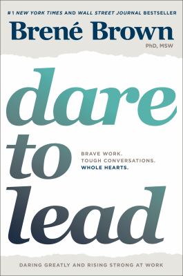 Dare to lead  brave work, tough conversations, whole hearts cover image