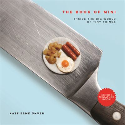 Book of mini : inside the big world of tiny things cover image