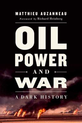 Oil, power, and war : a dark history  cover image cdn
