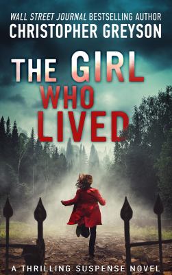 The girl who lived : a thrilling suspense novel  cover image cdn