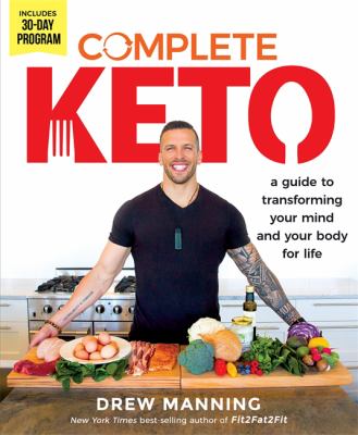 Complete keto : a guide to transforming your body and your mind for life cover image