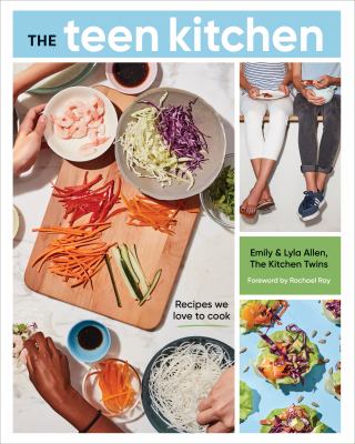 The teen kitchen : recipes we love to cook cover image
