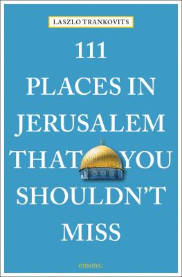 111 places in Jerusalem that you shouldn't miss cover image