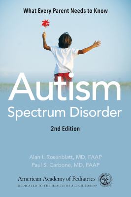 Autism spectrum disorder : what every parent needs to know cover image