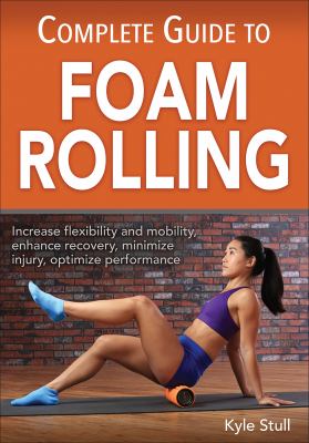 Complete guide to foam rolling cover image