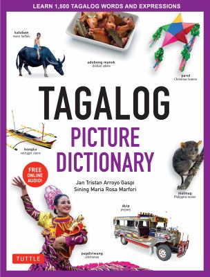 Tagalog picture dictionary : learn 1,500 Tagalog words and expressions cover image