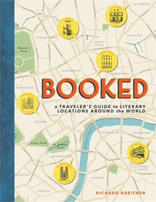 Booked : a traveler's guide to literary locations around the world cover image