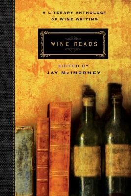Wine reads : a literary anthology of wine writing cover image
