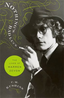 Nothing's bad luck : the lives of Warren Zevon cover image