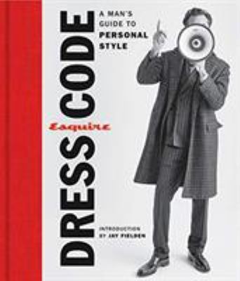 Esquire dress code : a man's guide to personal style cover image