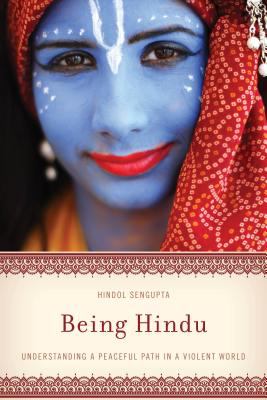 Being Hindu : understanding a peaceful path in a violent world cover image