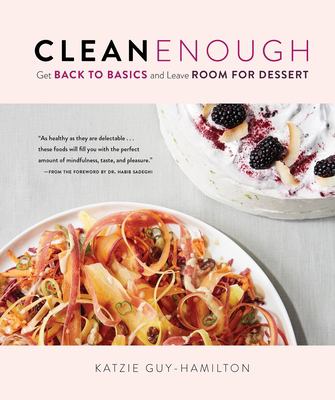 Clean enough : get back to basics and leave room for dessert  cover image cdn