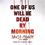One of us will be dead by morning cover image cdn