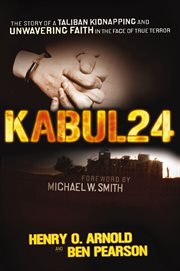 Kabul24 : the story of a Taliban kidnapping and unwavering faith in the face of true terror cover image cdn